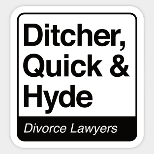 Ditcher, Quick & Hyde - Divorce Lawyers - black print for light items Sticker
